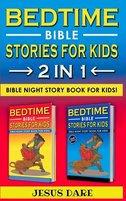 BEDTIME BIBLE STORIES for KIDS and ADULTS: Biblical Superheroes Characters Come Alive in Modern Adventures for Children! Bedtime Action Stories for Ad Cover Image