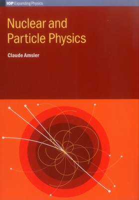 Nuclear and Particle Physics (Iop Expanding Physics) Cover Image