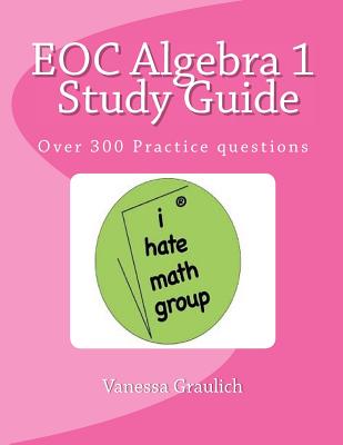 EOC Algebra 1 Study Guide: A study guide for students learning algebra 1 Cover Image