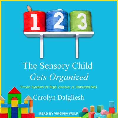 Cover for The Sensory Child Gets Organized Lib/E