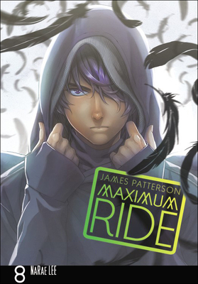 Maximum Ride Manga, Volume 8 (Maximum Ride: The Manga #8)