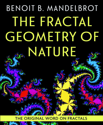 The Fractal Geometry of Nature By Benoit B. Mandelbrot Cover Image