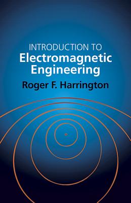 Introduction to Electromagnetic Engineering (Dover Books on Electrical Engineering) Cover Image