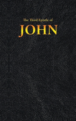 The Third Epistle of JOHN (New Testament #25) By King James, John Cover Image