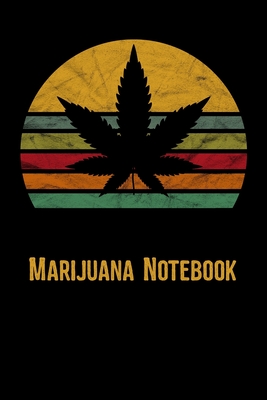 Marijuana Notebook: Cannabis Enthusiast Tasting Logbook Cover Image