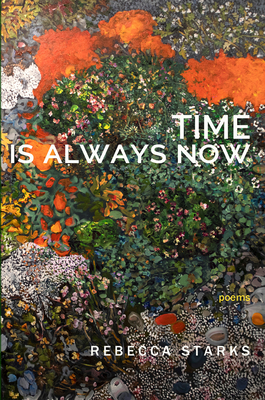 Time Is Always Now: Poems