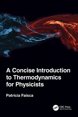 A Concise Introduction to Thermodynamics for Physicists By Patricia Faisca Cover Image