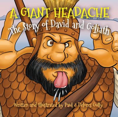 A Giant Headache: The Story of David and Goliath Cover Image