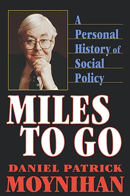 Miles to Go: A Personal History of Social Policy Cover Image