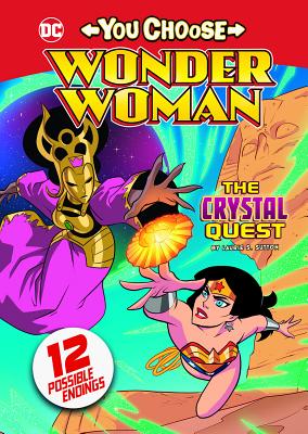 The Crystal Quest (You Choose Stories: Wonder Woman)