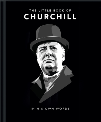 Little Book of Churchill: In His Own Words (Little Books of People #3)