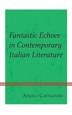 Fantastic Echoes in Contemporary Italian Literature Cover Image