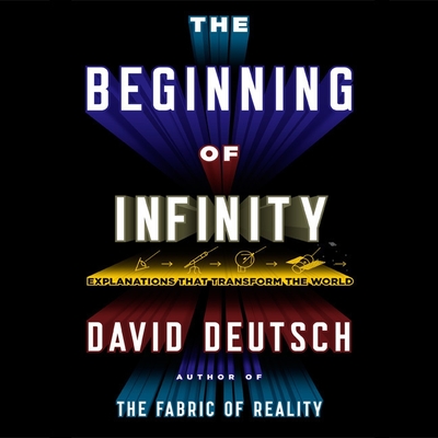 The Beginning Infinity: Explanations That Transform the World Cover Image