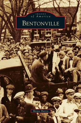 Bentonville By Monte Harris Cover Image