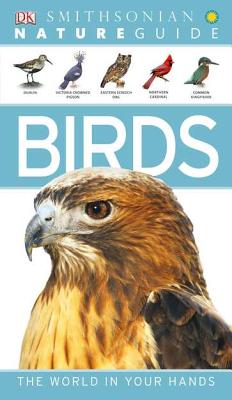 Nature Guide: Birds: The World in Your Hands (DK Nature Guides)