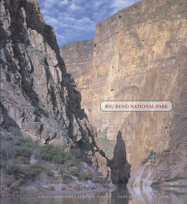 Big Bend National Park By Laurence Parent, Joe Nick Patoski Cover Image