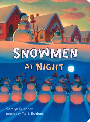 Snowmen at Night By Caralyn Buehner Cover Image