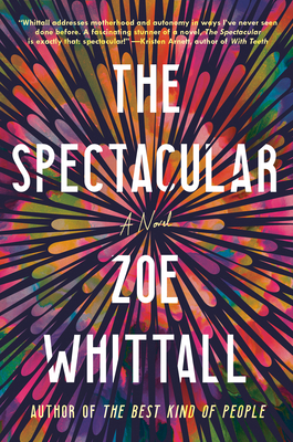 The Spectacular: A Novel