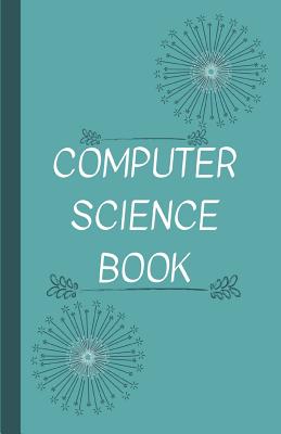 Computer Science Book: A Log Book of Passwords and URLs and E-Mails and More Hidden Under a Disguised Title of Book - Teal Cover Image