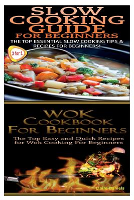 Slow Cooking Guide for Beginners & Wok Cookbook for Beginners Cover Image