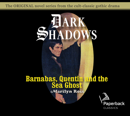 Barnabas, Quentin and the Sea Ghost (Dark Shadows #29) By Marilyn Ross, Kathryn Leigh Scott (Narrator) Cover Image