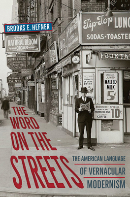 The Word on the Streets: The American Language of Vernacular Modernism