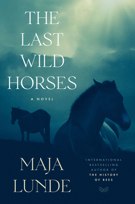 The Last Wild Horses: A Novel Cover Image