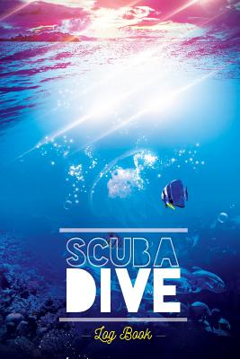 Scuba Dive Log Book: Perfect Dive Log Perfect and Repeat Successes & Learn Mini Size 6x9