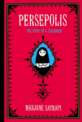 Persepolis: The Story of a Childhood By Marjane Satrapi Cover Image