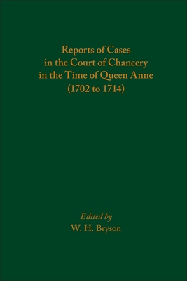 Reports of Cases in the Court of Chancery in the Time of Queen Anne (1702 to 1714) (Medieval and Renaissance Texts and Studies #581) Cover Image