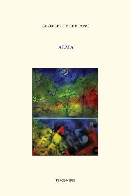 Alma By Georgette LeBlanc Cover Image