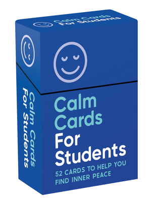 Calm Cards for Students: 52 Cards to Help You Find Inner Peace Cover Image