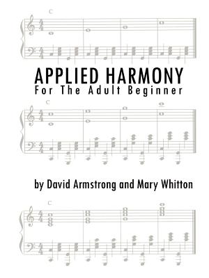 Applied Harmony for the Adult Beginner By David Armstrong, Mary Whitton Cover Image