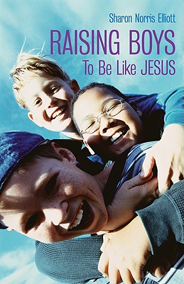 Raising Boys to Be Like Jesus Cover Image