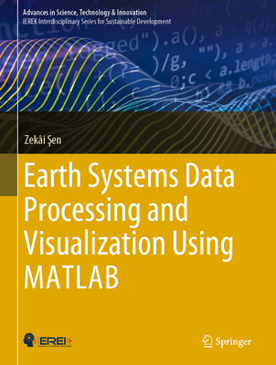 Earth Systems Data Processing and Visualization Using MATLAB (Advances in Science) Cover Image