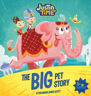 Justin Time: The Big Pet Story Cover Image