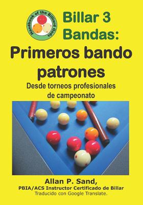 Billar 3 Bandas - Primeros bando patrones: Desde torneos profesionales de campeonato Cover Image