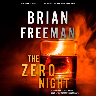 The Zero Night: A Jonathan Stride Novel By Brian Freeman, Joe Barrett (Read by) Cover Image