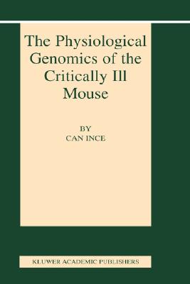 The Physiological Genomics of the Critically Ill Mouse (Basic Science for the Cardiologist #16) Cover Image