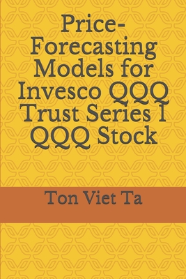 Price-Forecasting Models for Invesco QQQ Trust Series 1 QQQ Stock  (Paperback)