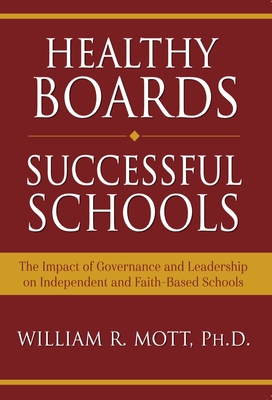 Healthy Boards - Successful Schools: The Impact of Governance and Leadership on Independent and Faith-Based Schools Cover Image