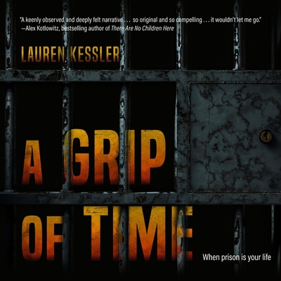 A Grip of Time Lib/E: When Prison Is Your Life Cover Image