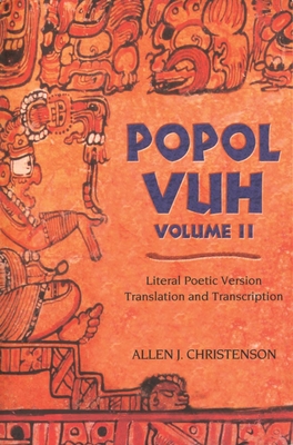 Popol Vuh, 2: Literal Poetic Version Translation and Transcription By Allen J. Christenson Cover Image