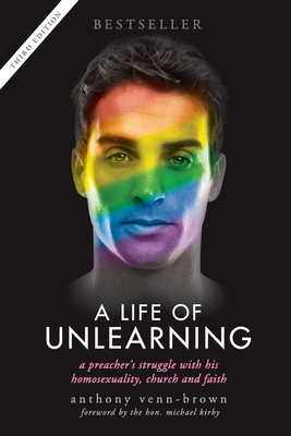 A Life of Unlearning: A preacher's struggle with his homosexuality, church and faith Cover Image