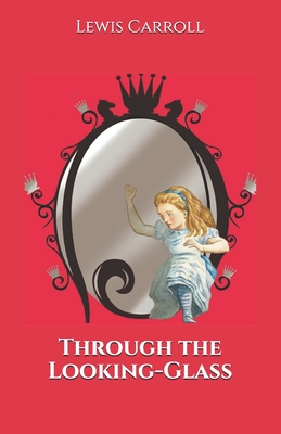 Through the Looking-Glass