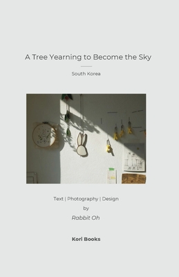 A Tree Yearning to Become the Sky Cover Image