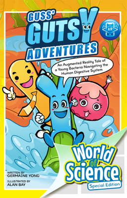 Guss' Gutsy Adventures: An Augmented Reality Tale of a Young Bacteria Navigating the Human Digestive System (World of Science)