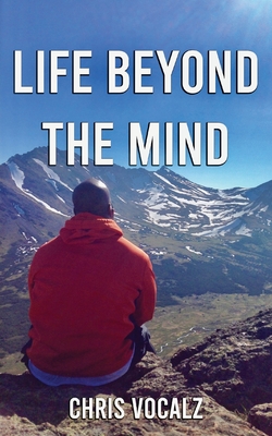 Life Beyond The Mind By Chris Vocalz Cover Image