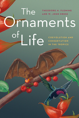 The Ornaments of Life: Coevolution and Conservation in the Tropics  (Interspecific Interactions) (Paperback) | Hooked