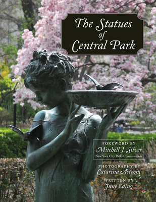 The Statues of Central Park: A Tribute to New York City's Most Famous Park and Its Monuments Cover Image